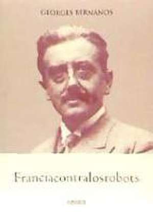 Francia contra los robots de Georges Bernanos