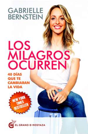 Milagros Ocurren, Los de Gabrielle Bernstein