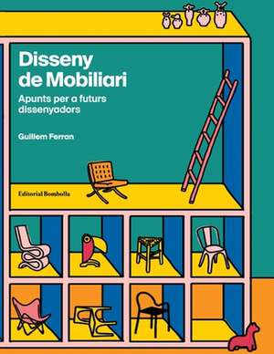 Disseny de Mobiliari de Guillem Ferran Masip