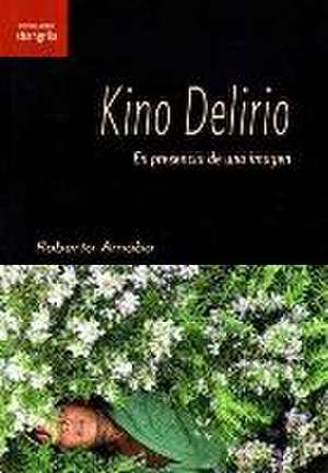 Kino Delirio : en presencia de una imagen de Roberto Amaba