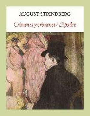 Crímenes y crímenes ; El padre de August Strindberg