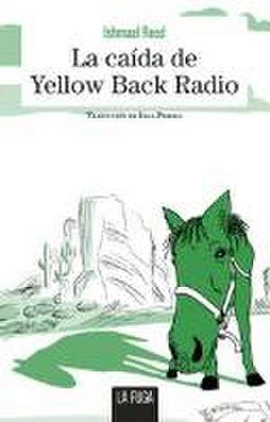 La caída de Yellow Back Radio de Ishmael Reed