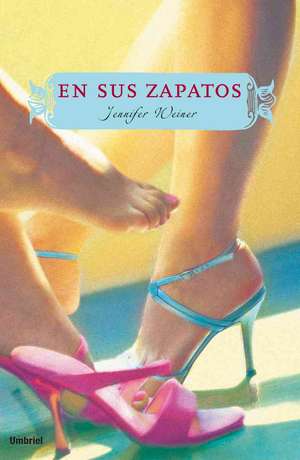 En Sus Zapatos de Jennifer Weiner