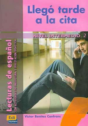 Llegó tarde a la cita, nivel intermedio de Víctor . . . [et al. Benítez Canfranc