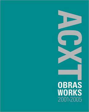 Acxt Works 2001-2005 de Fernando Querejeta