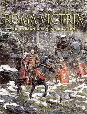 Roma Victrix: The Roman Army in Miniature de Andrea Press