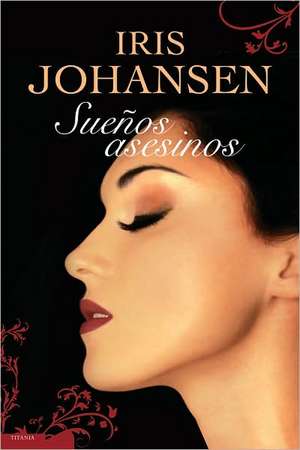 Sueos Asesinos de Iris Johansen