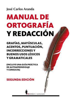 Manual de Ortografia Y Redaccion de Jose Carlos Aranda