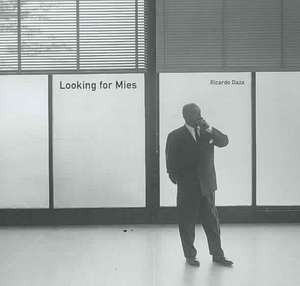 Looking for Mies de Ricardo Daza