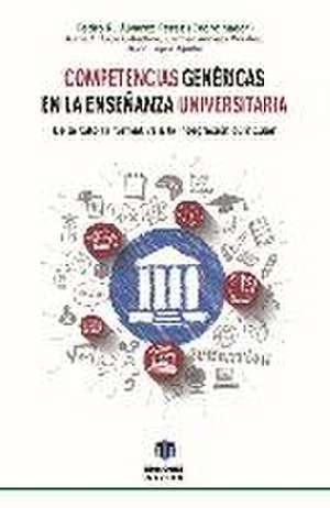 Competencias Genericas En La Ensenanza Universitaria: de la Tutoria Formativa a la Integracion Curricular de Pedro Alvarez Perez