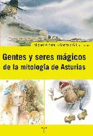 Gentes y seres mágicos de la mitología de Asturias de Miguel Ignacio Arrieta Gallastegui