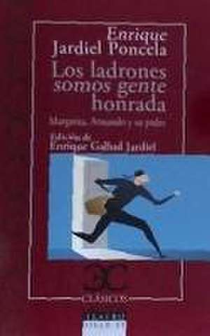 Los Ladrones Somos Gente Honrada de Enrique Jardiel Poncela