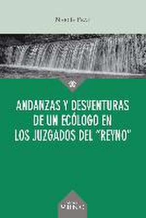 Andanzas y desventuras de un ecólogo en los juzgados del "reyno" de Narcís Prat i Fornells