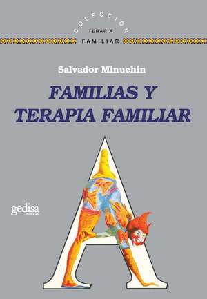 Familias Y Terapia Familiar de Salvador Minuchin