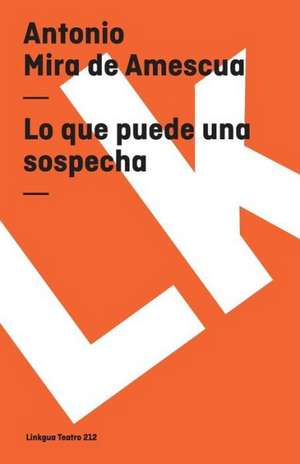 Lo Que Puede una Sospecha: Preguntas Divertidas y Respuestas Asombrosas = Why? How? Where? de Antonio Mira de Amescua