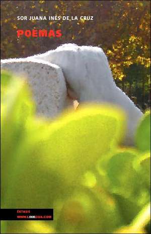 Poemas de sor Juana Inés de la Cruz