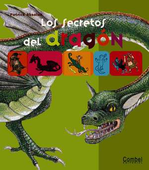 Los Secretos del Dragon de Patrick Absalon