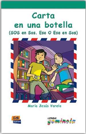 Gominola Verde B1 Carta En Una Botella (SOS En Sos. Ese O Ese En Sos) de María Jesús Varela