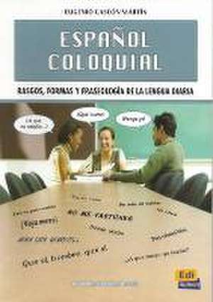 Cambridge Spanish Español Coloquial (Nueva Edición) de Eugenio Cascón Martín