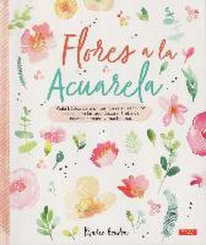 Flores a la acuarela : guía básica para pintar flores en sencillos pasos, con los que decorar trabajos hechos a mano y mucho más de Marie Boudon