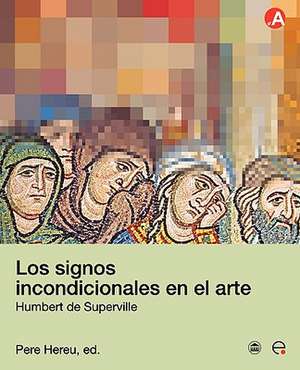 Los Signos Incondicionales En El Arte de Pere Hereu Payet