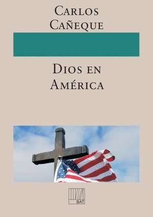 Dios en América de Carlos Cañeque