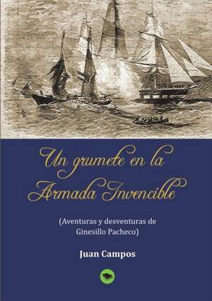 Un grumete en la Armada Invencible de Juan Campos