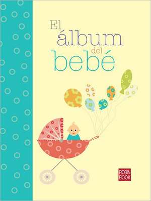 El Album del Bebe de Robin Book