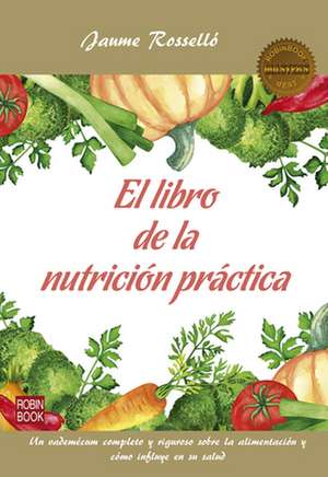 El Libro de la Nutricion Practica de Jaume Rosello