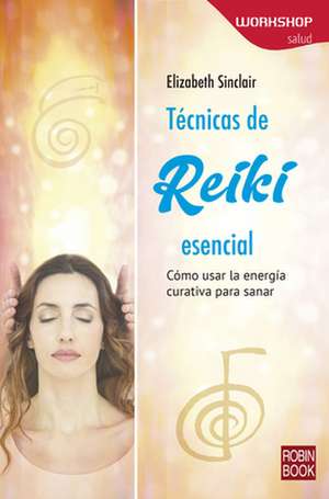 Técnicas de Reiki de Elizabeth Sinclair