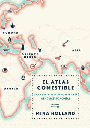 El Atlas Comestible de Mina Holland