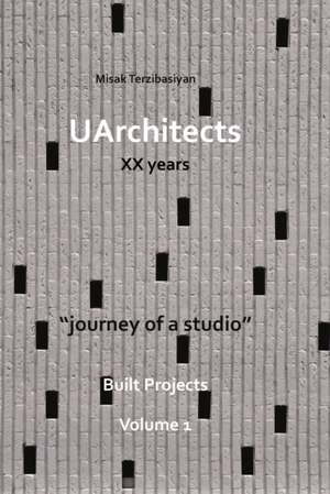 UArchitects XX Years de Misak Terzibasiyan