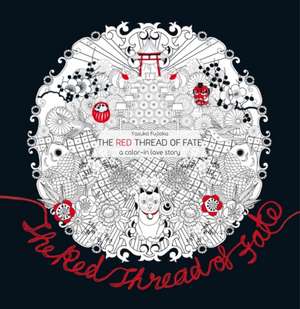 Red Thread of Fate: A Colour-in Love Story de Yasuko Fujioka