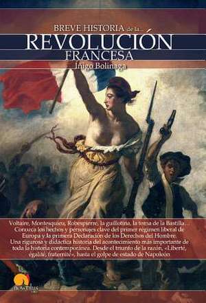 Breve Historia de La Revolucion Francesa de Inigo Bolinaga