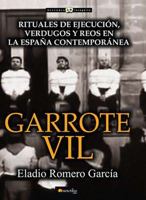 Garrote Vil de Eladio Romero