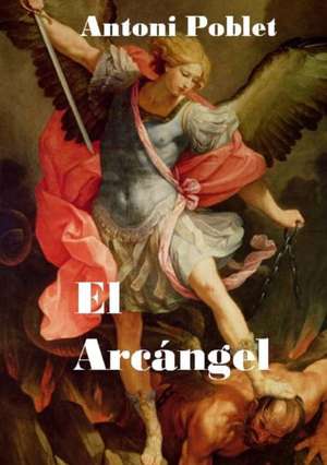 El Arcángel de Antoni Poblet