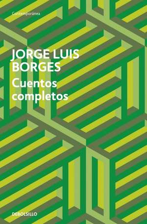 Cuentos completos de Jorge Luis Borges