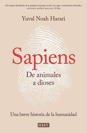 Sapiens. De animales a dioses / Sapiens: A Brief History of Humankind de Yuval Noah Harari