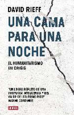 Una cama por una noche : el humanitarismo en crisis de David Rieff