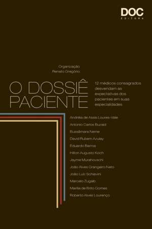 O Dossiê Paciente de Renato Gregorio