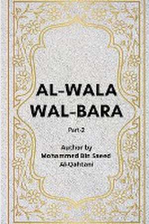 Al-Wala' wa'l-Bara' - Part 2 de Shaykh Muhammad Saeed Al-Qahtani