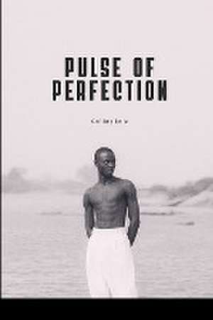 Pulse of Perfection de Kole Collins