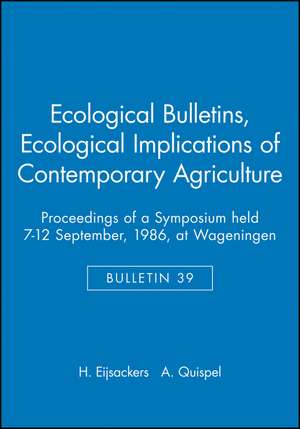 Ecological Implications of Contemporary Agriculture de H Eijsackers