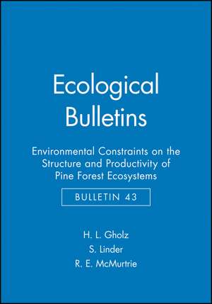 Environmental Constraints on the Structure and Productivity of Pine Forest Ecosystems de H L Gholz