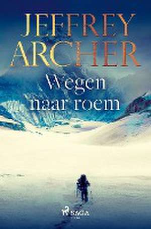 Wegen naar roem de Jeffrey Archer