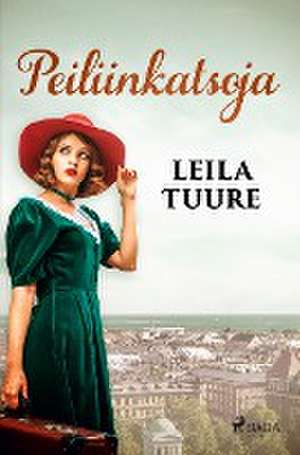 Peiliinkatsoja de Leila Tuure