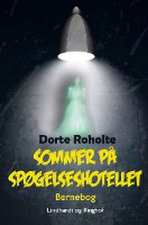 Sommer på spøgelseshotellet de Dorte Roholte