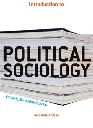 Introduction to Political Sociology de Benedikte Brincker