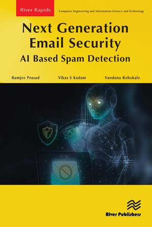 Next Generation Email Security: AI Based Spam Detection de Ramjee Prasad