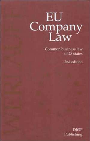 Eu Company Law: Common Business Law of 28 Member States (Second Edition) de Erik Werlauff